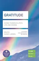 Gratitude (Lifebuilder Bible Study) - A mulțumi în suișurile și coborâșurile vieții (Larsen Dale (Autor)) - Gratitude (Lifebuilder Bible Study) - Giving Thanks in Life's Ups and Downs (Larsen Dale (Author))