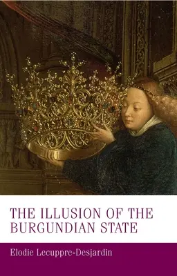 Iluzia statului burgund - The Illusion of the Burgundian State