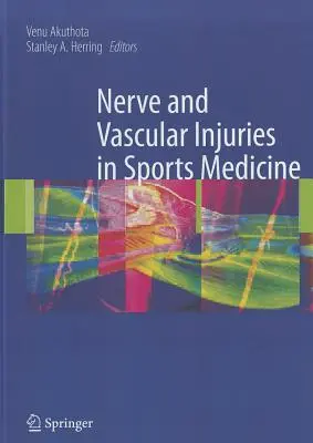 Leziuni nervoase și vasculare în medicina sportivă - Nerve and Vascular Injuries in Sports Medicine