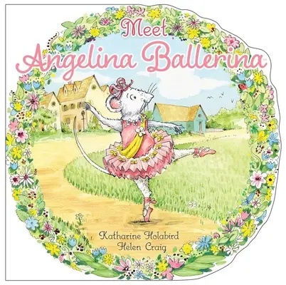 Faceți cunoștință cu Angelina Ballerina - Meet Angelina Ballerina