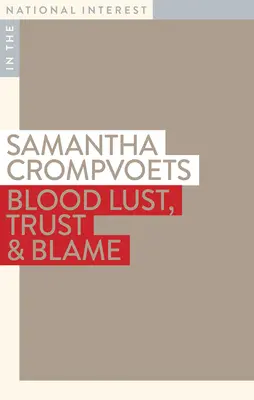 Lustă de sânge, încredere și vină - Blood Lust, Trust & Blame