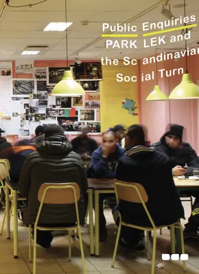 Anchete publice: „Park Lek” și orientarea socială scandinavă - Public Enquiries: 'Park Lek' and the Scandinavian Social Turn