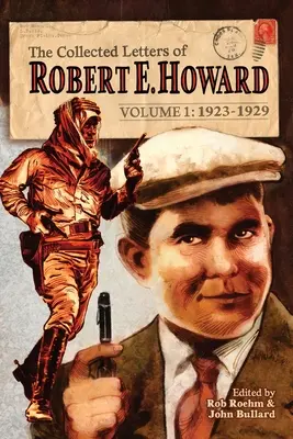 Colecția de scrisori a lui Robert E. Howard, volumul 1 - The Collected Letters of Robert E. Howard, Volume 1