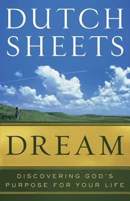 Visul: Descoperirea scopului lui Dumnezeu pentru viața ta - Dream: Discovering God's Purpose for Your Life
