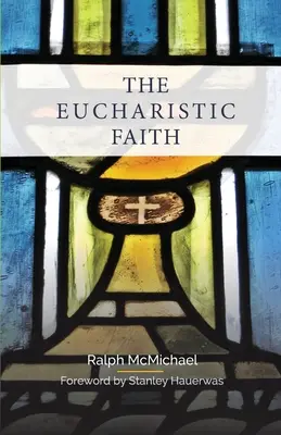 Credința euharistică - The Eucharistic Faith