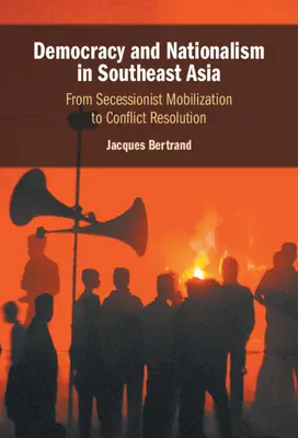 Democrație și naționalism în Asia de Sud-Est - Democracy and Nationalism in Southeast Asia