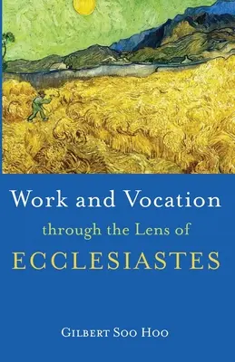 Munca și vocația prin prisma Eclesiastului - Work and Vocation through the Lens of Ecclesiastes