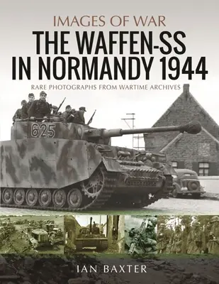 Waffen-SS în Normandia, 1944: Fotografii rare din arhivele din timpul războiului - Waffen-SS in Normandy, 1944: Rare Photographs from Wartime Archives
