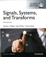Semnale, sisteme și transformări, ediție globală - Signals, Systems, & Transforms, Global Edition