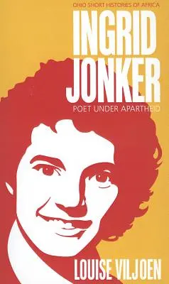 Ingrid Jonker: Poet sub apartheid - Ingrid Jonker: Poet under Apartheid