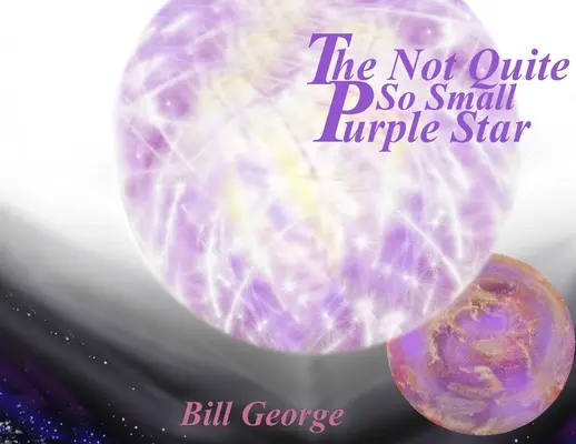 Steaua purpurie nu chiar atât de mică - The Not Quite So Small Purple Star