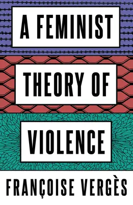 O teorie feministă a violenței: O perspectivă decolonială - A Feminist Theory of Violence: A Decolonial Perspective
