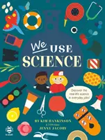 We Use Science - Descoperă științele reale din meseriile de zi cu zi! - We Use Science - Discover the Real-Life Science in Everyday Jobs!