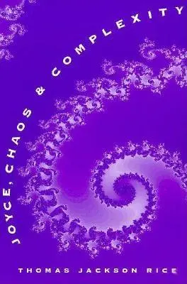 Joyce, haos și complexitate - Joyce, Chaos, and Complexity