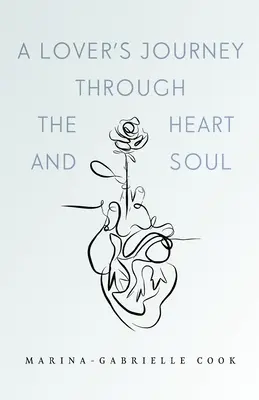Călătoria unui îndrăgostit prin inimă și suflet (A Lover's Journey Through The Heart and Soul) - A Lover's Journey Through The Heart and Soul