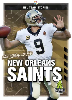 Povestea echipei New Orleans Saints - The Story of the New Orleans Saints