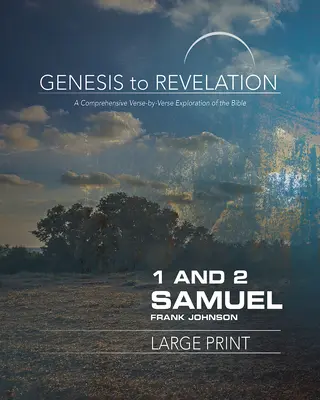 De la Geneză la Apocalipsă: 1 și 2 Samuel Carte participativă: O explorare cuprinzătoare a Bibliei verset cu verset - Genesis to Revelation: 1 and 2 Samuel Participant Book: A Comprehensive Verse-By-Verse Exploration of the Bible