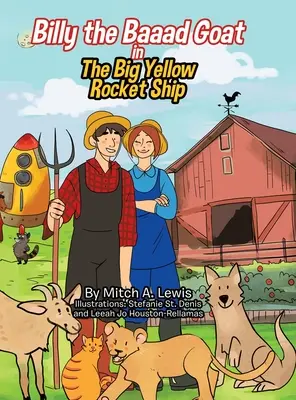 Billy the Baaad Goat: Marea rachetă galbenă - Billy the Baaad Goat: The Big Yellow Rocket Ship