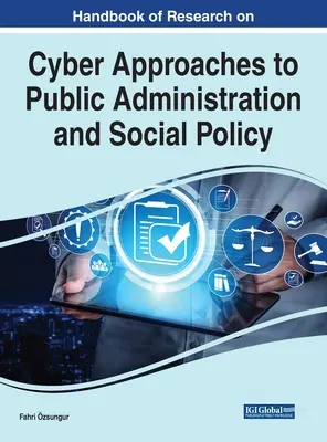 Manual de cercetare privind abordările cibernetice ale administrației publice și politicii sociale - Handbook of Research on Cyber Approaches to Public Administration and Social Policy