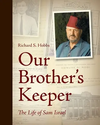Păstrătorul fratelui nostru: Viața lui Sam Israel - Our Brother's Keeper: The Life of Sam Israel
