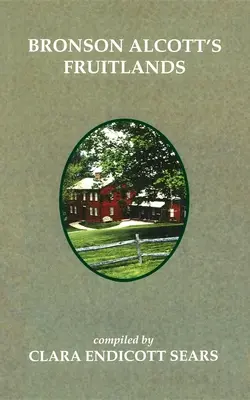 Țara fructelor a lui Bronson Alcott - Bronson Alcott's Fruitlands