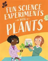Știință distractivă: Experimente cu plante - Fun Science: Experiments with Plants