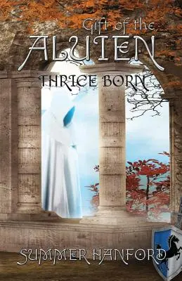 Darul lui Aluien: Născut de trei ori - Gift of the Aluien: Thrice Born