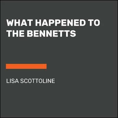 What Happened to the Bennetts (Ce s-a întâmplat cu familia Bennett) - What Happened to the Bennetts