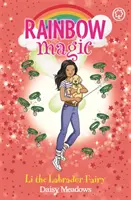 Magia curcubeului: Magia curcubeului: Li Zâna Labrador - Zânele Îngrijitoare de Căței Cartea 1 - Rainbow Magic: Rainbow Magic: Li the Labrador Fairy - Puppy Care Fairies Book 1