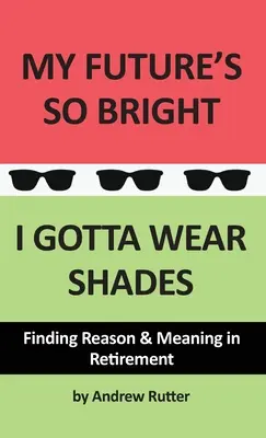 Viitorul meu este atât de luminos... Trebuie să port ochelari de soare - My Future's So Bright... I Gotta Wear Shades