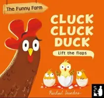 Cluck Cluck Duck - O carte de numărat care se ridică de pe clape - Cluck Cluck Duck - A lift-the-flap counting book