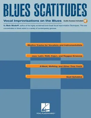 Blues Scatitudes: Improvizații vocale pe blues [Cu CD] - Blues Scatitudes: Vocal Improvisations on the Blues [With CD]