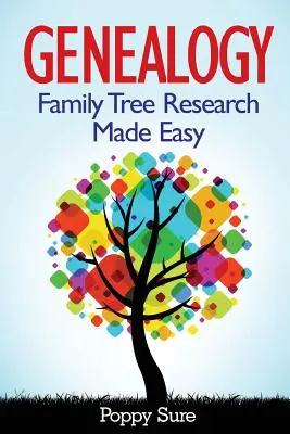 Genealogie - Cercetarea arborelui genealogic făcută ușor - Genealogy - Family Tree Research Made Easy