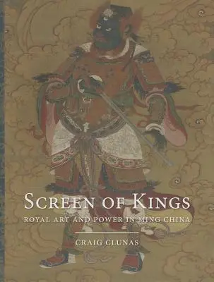 Ecranul regilor: Arta regală și puterea în China Ming - Screen of Kings: Royal Art and Power in Ming China