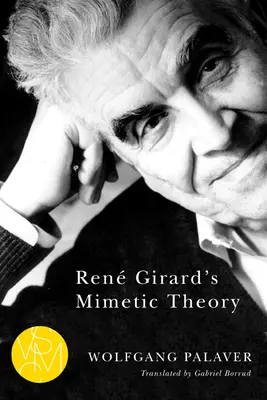 Teoria mimetică a lui Ren Girard - Ren Girard's Mimetic Theory