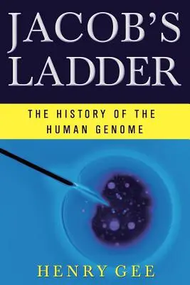 Scara lui Jacob: Istoria genomului uman - Jacob's Ladder: The History of the Human Genome