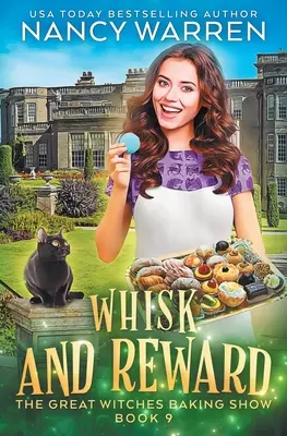 Whisk and Reward: Un mister confortabil culinar paranormal - Whisk and Reward: A paranormal culinary cozy mystery