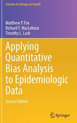 Aplicarea analizei cantitative a prejudecăților la datele epidemiologice - Applying Quantitative Bias Analysis to Epidemiologic Data