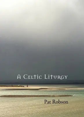 O liturghie celtică - A Celtic Liturgy