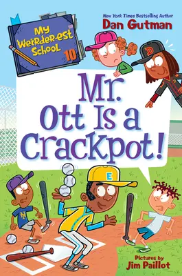 Școala mea cea mai ciudată #10: Domnul Ott este un nebun! - My Weirder-est School #10: Mr. Ott Is a Crackpot!