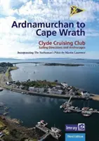 De la Ardnamurchan la Cape Wrath - Clyde Cruising Club Sailing Directions & Anchorages - Ardnamurchan to Cape Wrath - Clyde Cruising Club Sailing Directions & Anchorages