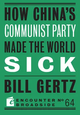 Cum a îmbolnăvit lumea Partidul Comunist Chinez - How China's Communist Party Made the World Sick