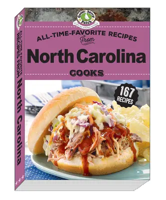 Toate rețetele preferate din Carolina de Nord Cooks - All Time Favorite Recipes from North Carolina Cooks
