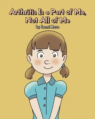 Artrita este o parte din mine, nu totul din mine - Arthritis Is a Part of Me, Not All of Me