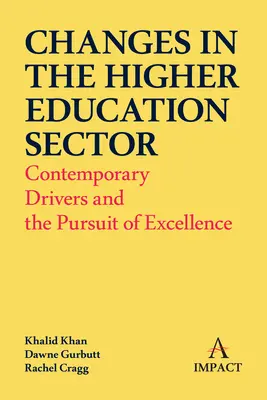 Schimbări în sectorul învățământului superior: Motoare contemporane și urmărirea excelenței - Changes in the Higher Education Sector: Contemporary Drivers and the Pursuit of Excellence