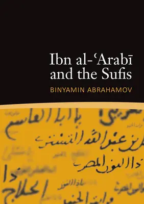 Ibn al-'Arabi și sufiții - Ibn al-'Arabi and the Sufis