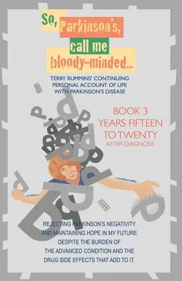 Deci, Parkinson, spuneți-mi că am o minte sângeroasă - So, Parkinson's, Call Me Bloody-Minded