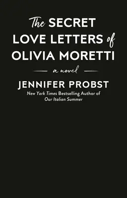 Scrisorile secrete de dragoste ale Oliviei Moretti - The Secret Love Letters of Olivia Moretti
