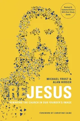 ReJesus: Refacerea Bisericii după chipul fondatorului nostru - ReJesus: Remaking the Church in Our Founder's Image