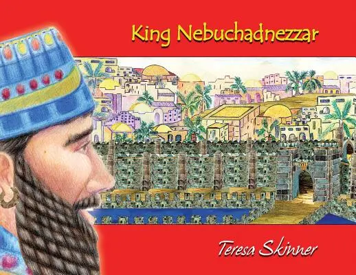 Regele Nebuchadnezzar - King Nebuchadnezzar